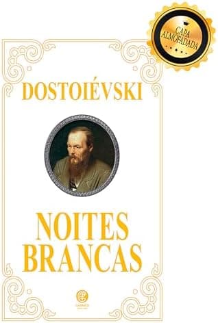 Noites Brancas - Edição de Luxo Almofadada